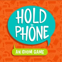 Hold the Phone - An Idiom Game